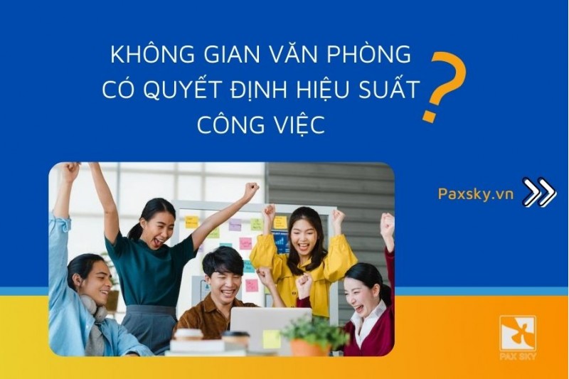 Thiết kế văn phòng làm việc – điểm khơi nguồn cảm hứng làm việc hiệu quả và sáng tạo